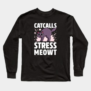 Catcalls Stress Meowt - Cat Pun Long Sleeve T-Shirt